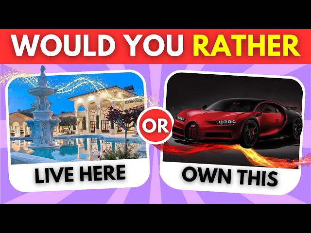 Would You Rather...? Luxury Edition 💎💲