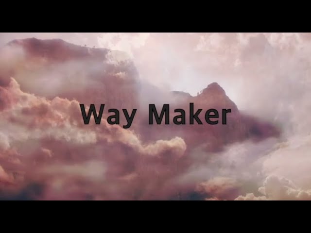 Leeland - Way Maker (1 hour)(Lyrics)