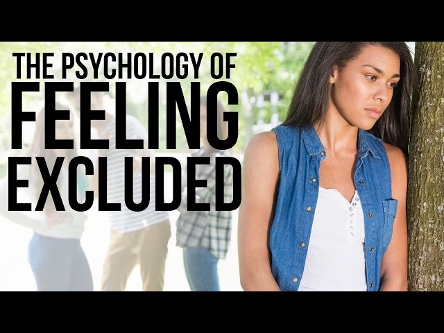 The Psychological Effects of Feeling Excluded
