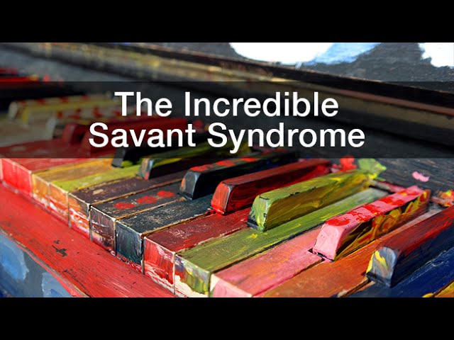 Extraordinary Variations of the Human Mind: Darold Treffert: The Incredible Savant Syndrome
