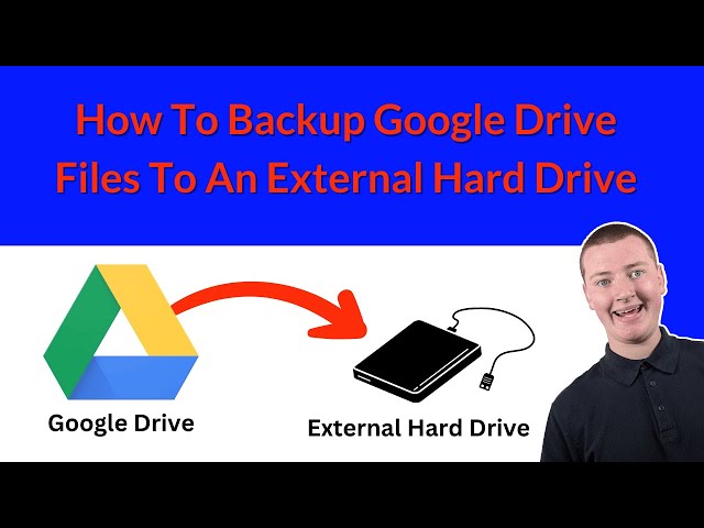 How To Backup Google Drive Files To An External Hard Drive