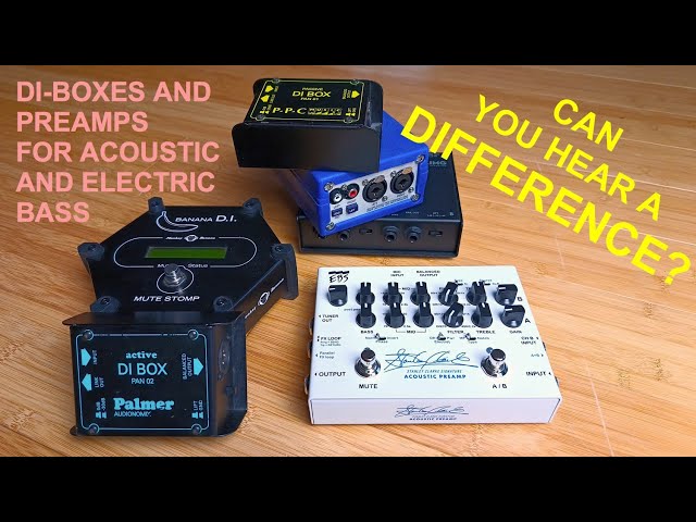 Comparing DI Boxes and Preamps for upright and electric bass (Fender Jazz and G&L P-Style)