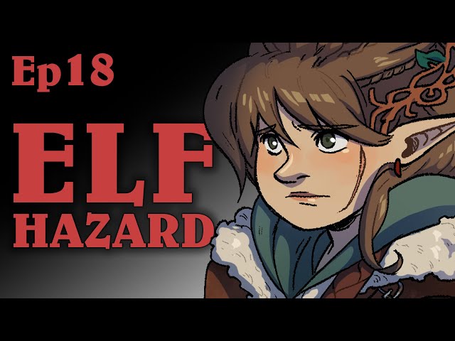 Elf Hazard | Oxventure D&D | Season 2, Episode 18