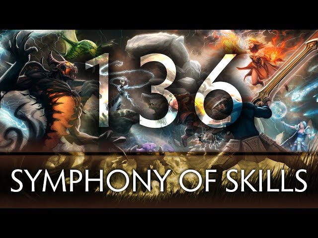 Dota 2 Symphony of Skills 136