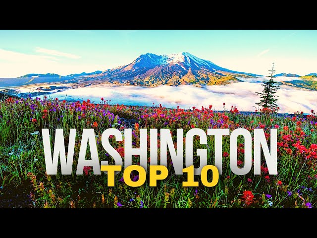 10 Best Places to Visit in WASHINGTON State 2024 | US Travel Guide