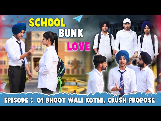 School Bunk Love | Episode 1 - Crush Propose | Harsh Jagraon | Latest Punjabi Web Series 2024