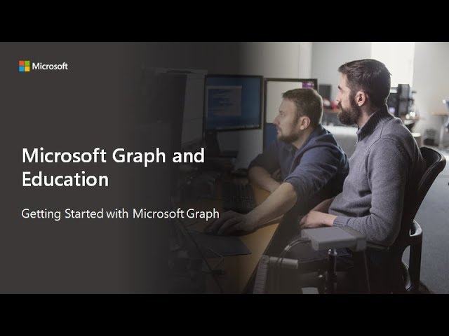 Getting Started with Microsoft Graph and Education