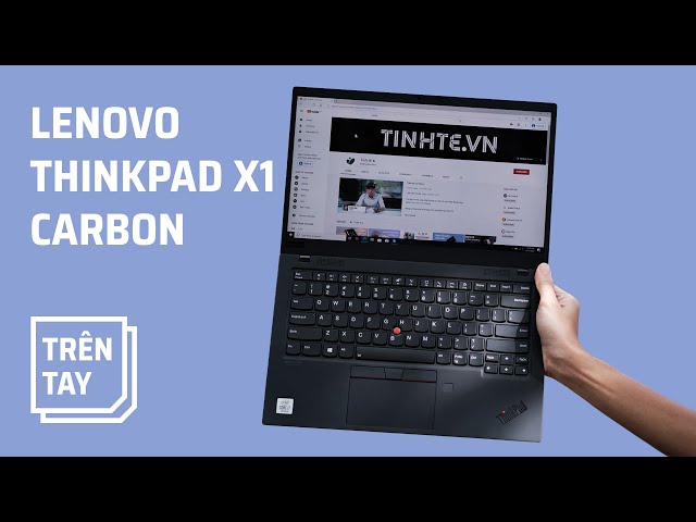 Trên tay ThinkPad X1 Carbon Gen 8