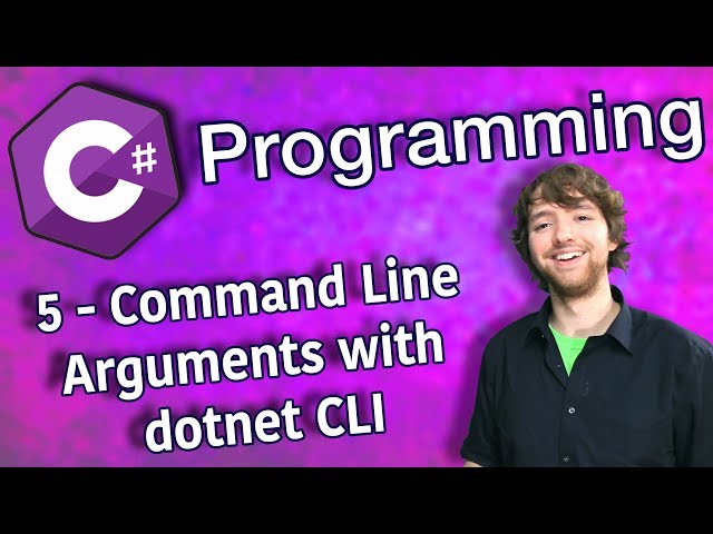 C# Programming Tutorial 5 - Command Line Arguments with dotnet CLI