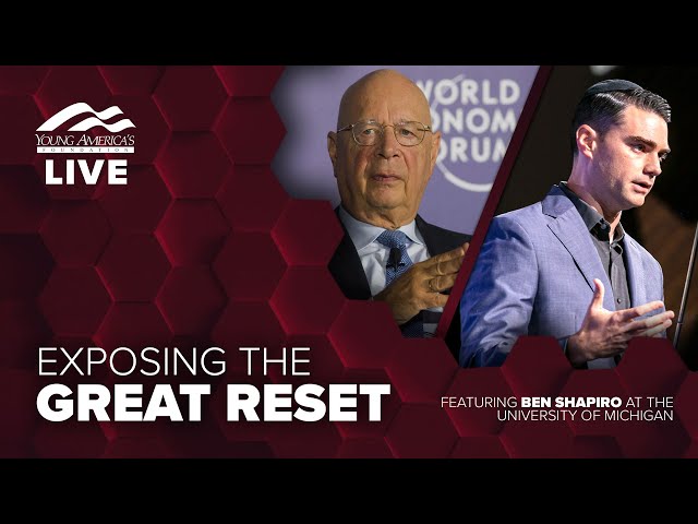 Exposing the Great Reset | Ben Shapiro LIVE at the University of Michigan