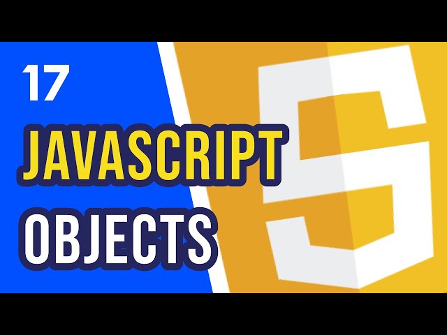 #17 JavaScript Objects | JavaScript for Beginners Course