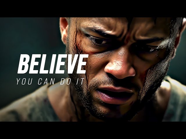 BELIEVE YOU CAN DO IT - Motivational Speech