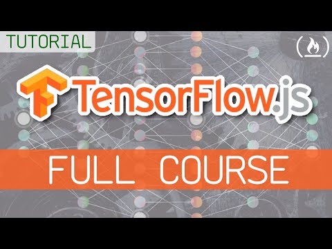 Learn TensorFlow.js - Deep Learning and Neural Networks with JavaScript