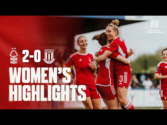Final Day VICTORY! 🙌 | Forest Women 2-0 Stoke City Women | Highlights