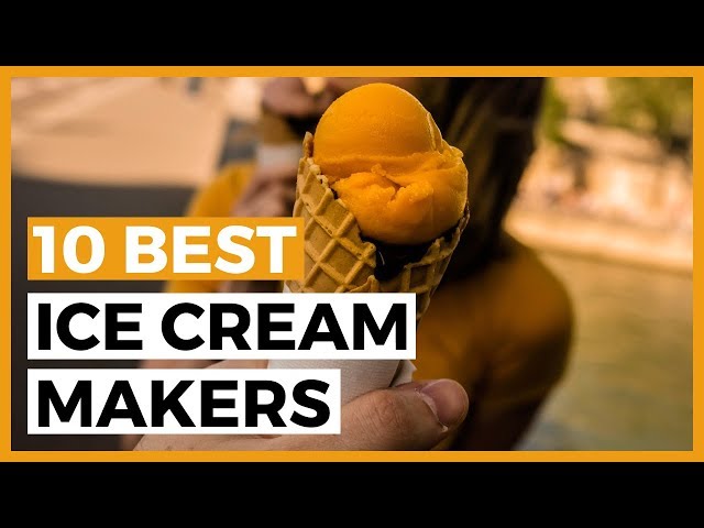 Best Ice Cream Makers in 2024 - What is the best ice cream maker machine for home use?