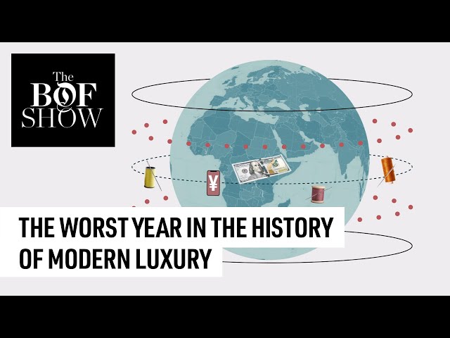 The Worst Year in the History of Modern Luxury | The Business of Fashion Show