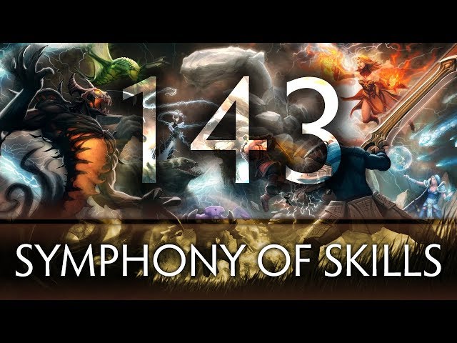 Dota 2 Symphony of Skills 143