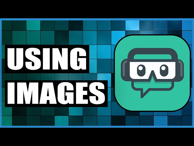 How To Use Images In Streamlabs OBS