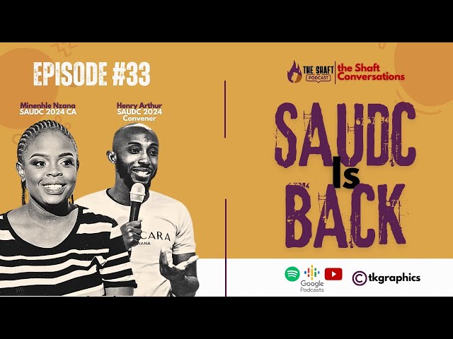 #33. SAUDC is Back: Reigniting Debate in Southern Africa | The Shaft Podcast