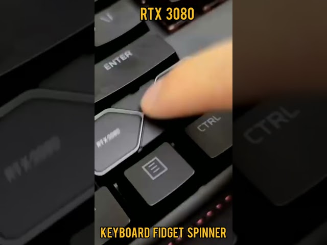 THIS RTX 3080 FIDGET SPINNER FOR YOUR GAMING KEYBOARD LOOKS 🔥🔥