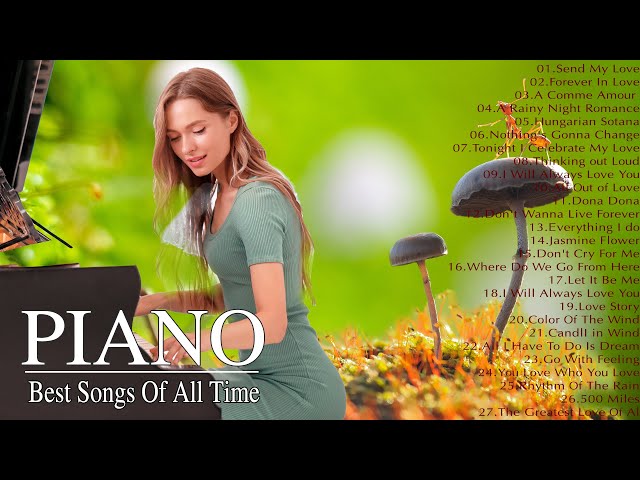 Beautiful Piano Love Songs - Best Relaxing Romantic Melody of Love