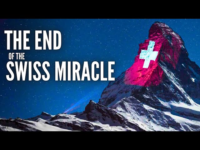 Why Switzerland's Economic Model Is Falling Apart