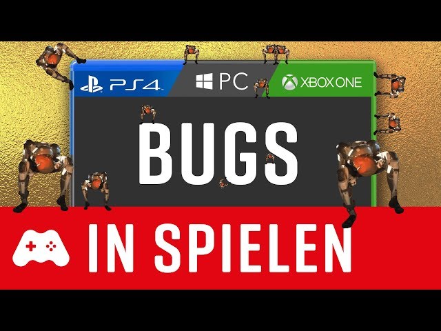 Warum so viele Bugs in Spielen?