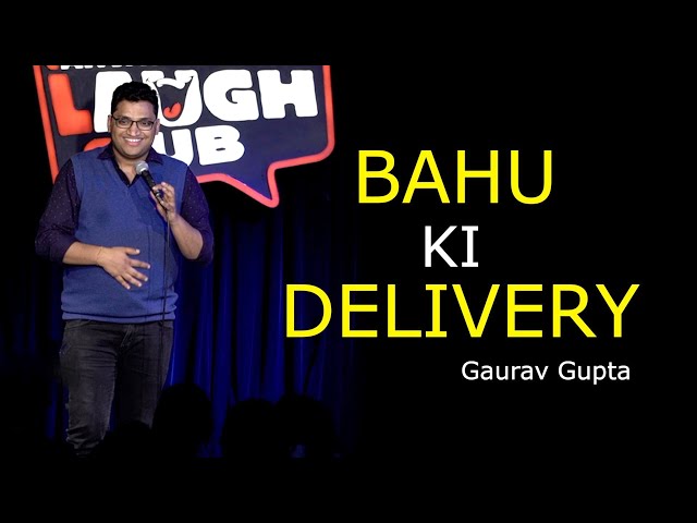 Bahu ki Delivery | Stand up comedy by Gaurav Gupta