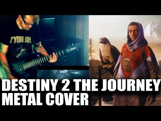 Destiny 2 The Journey Metal Cover - Destiny 2 OST Cover