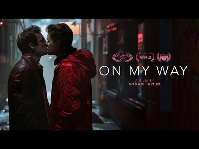 ON MY WAY: A Secret Relationship 🏆 LGBT Short Film - AWARD WINNING