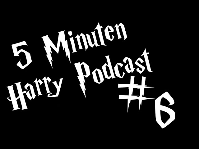 5 Minuten Harry Podcast #6 - Zauberstab Stauberstab