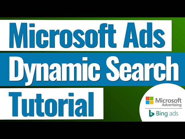 Microsoft Advertising Dynamic Search Ads Tutorial 2023 - Bing Ads Dynamic Search Ads
