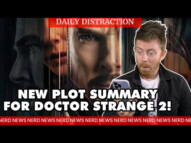 Marvel Releases New Plot Synopsis for Dr Strange in the Multiverse of Madness | Daily Distraction