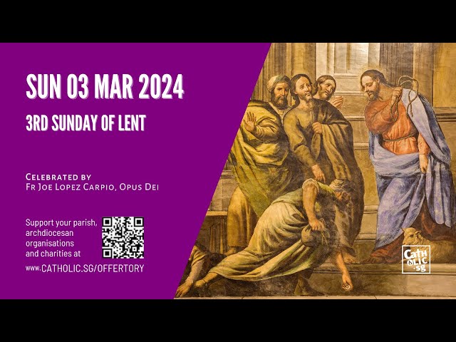 Catholic Sunday Mass Online - 3rd Sunday of Lent (03 Mar 2024)