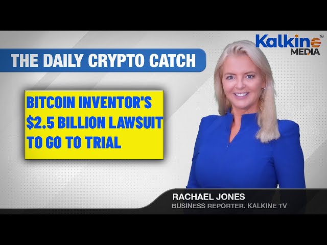 Bitcoin inventor's $2.5 billion lawsuit to go to trial