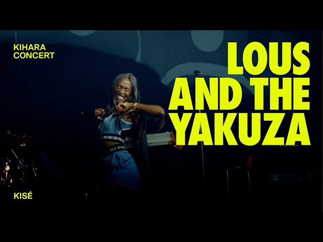 Lous and The Yakuza · Kisé (live) | KIHARA Concert