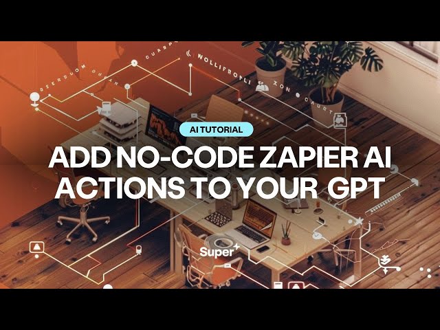 Add No-Code Zapier AI Actions to Your Custom GPT