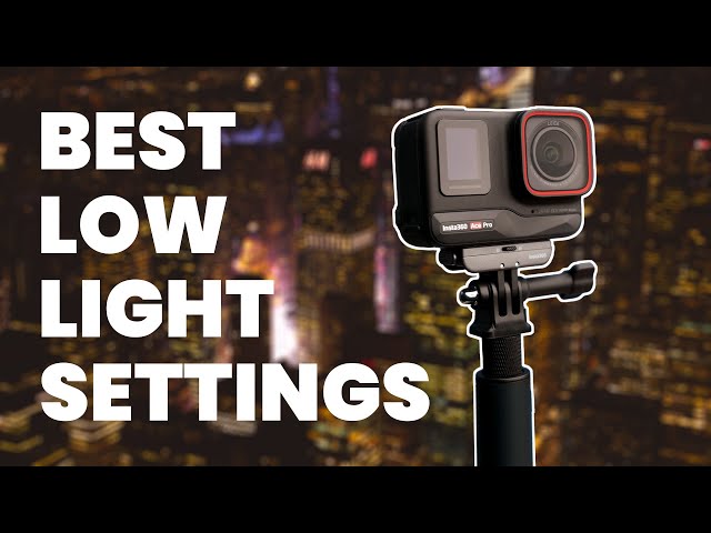 Insta360 Ace Pro – Low Light Video Settings