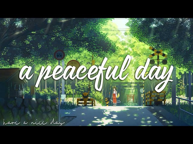 [A peaceful day] Watch this video if you are tired of the noisy city life! - Have a nice day!