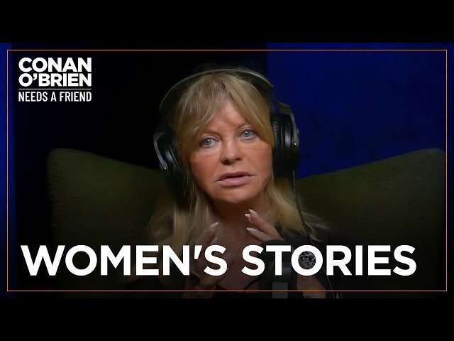 Why Goldie Hawn Was Called "Dumb As A Fox" After Private Benjamin | Conan O'Brien Needs A Friend
