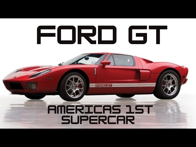 FORD GT America’s FIRST Supercar & why it's simply the GT