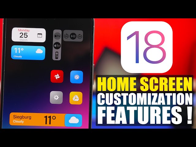 iOS 18   New CUSTOMIZATION Features