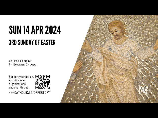 Catholic Sunday Mass Online - 3rd Sunday of Easter (14 Apr 2024)