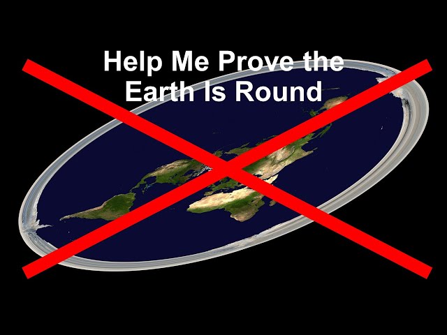 Help Me Prove the Earth Is Round