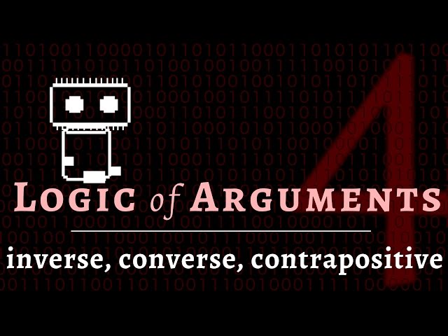 Logic - Inverse, Converse, Contrapositive