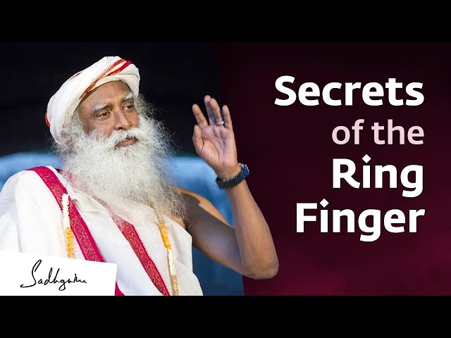 The Spiritual Significance of the Ring Finger | Sadhguru's Wisdom