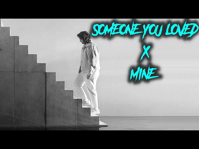 Someone You Loved x Mine (Remix Mashup) Lewis Capaldi x Zode