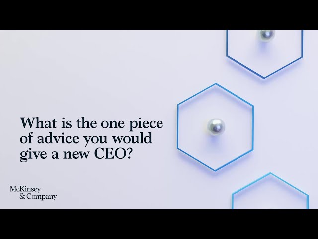 CEO Excellence | What is the one piece of advice you would give a new CEO?