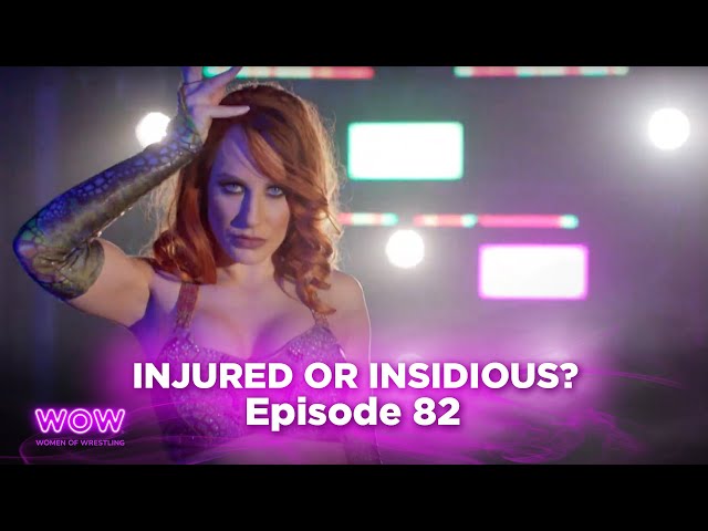 WOW Episode 82 - Injured or Insidious | Full Episode | WOW - Women Of Wrestling