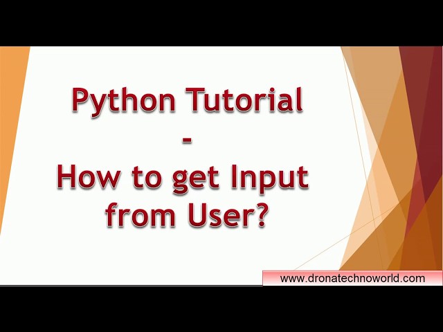 07. Python Tutorial -  How to get input from User